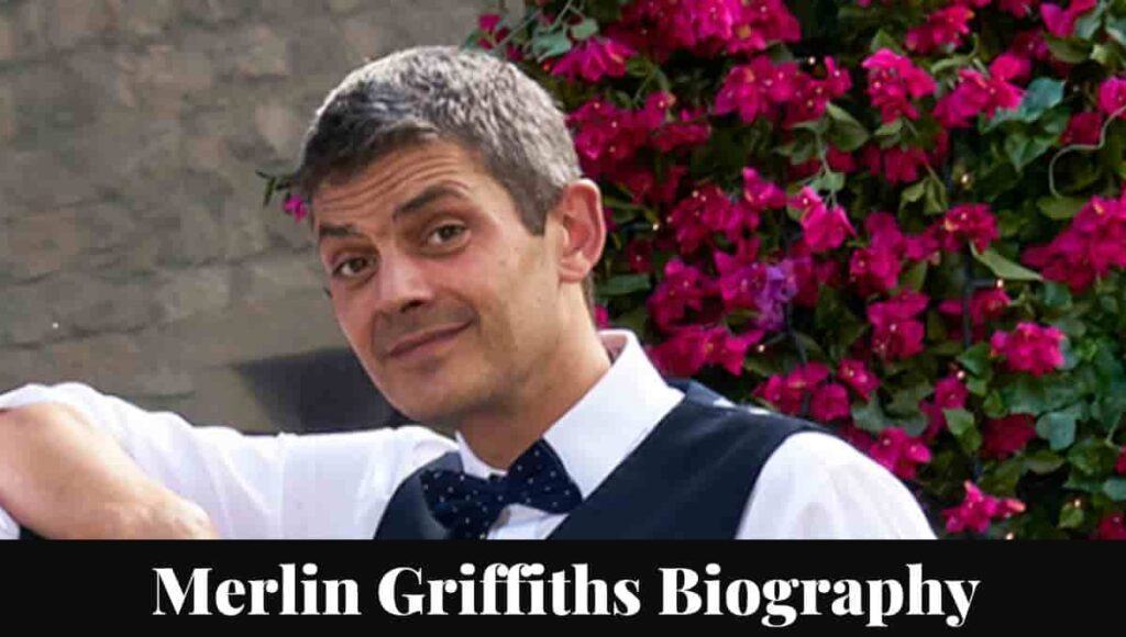 Merlin Griffiths Wikipedia, Wiki, Wife, Partner, Age, Show, Illness