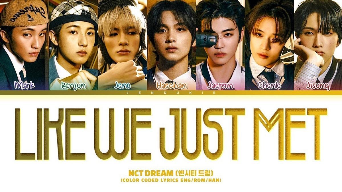 Like We Just Met Lyrics NCT Dream meaning explained - HIS Education